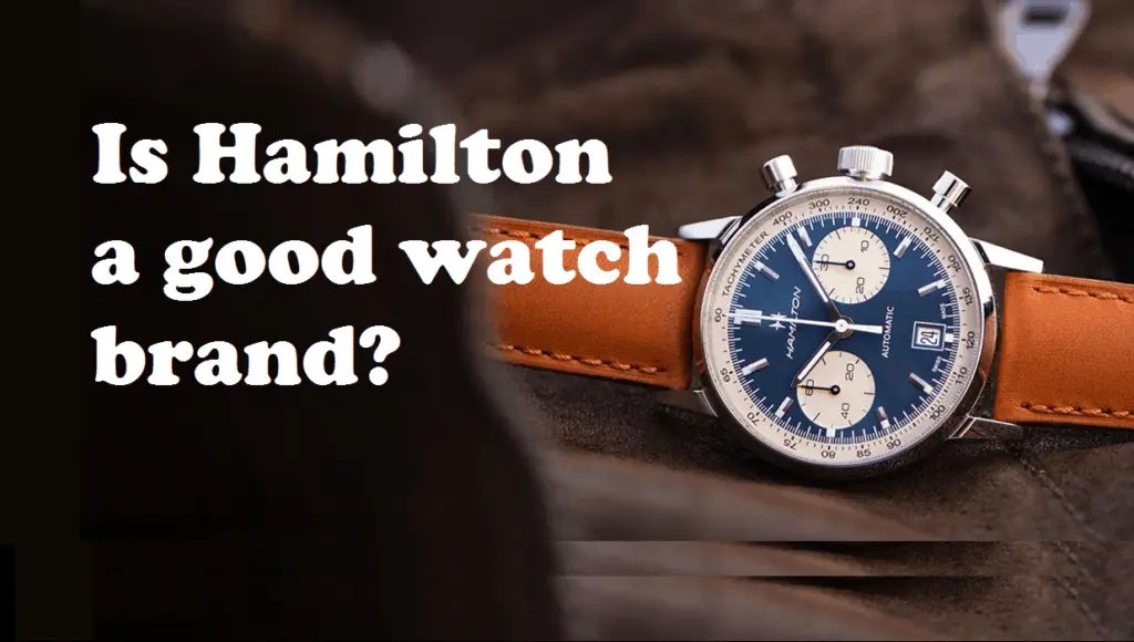 is-hamilton-a-good-watch-brand