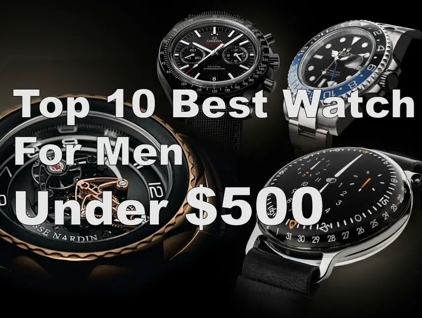 What Are the Best Watches for Men Under 500?