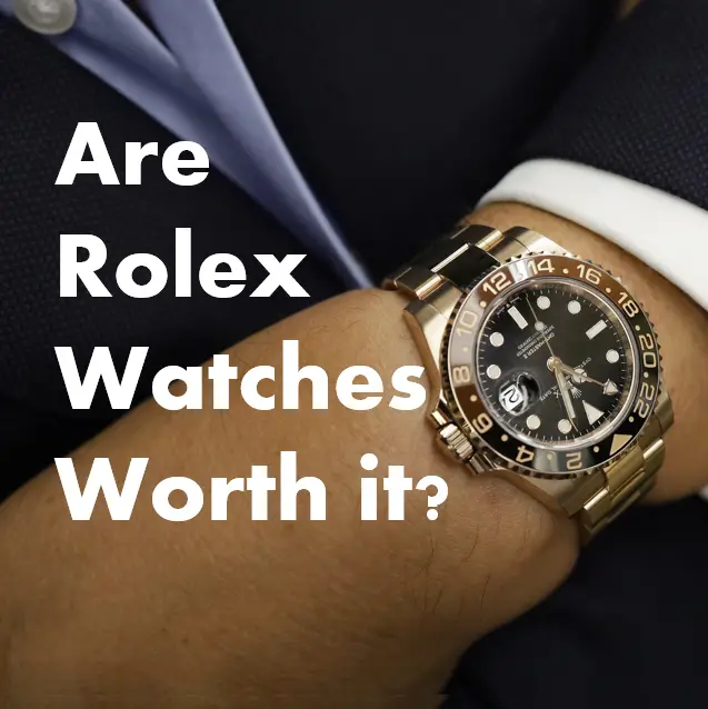 Is Rolex Worth it?